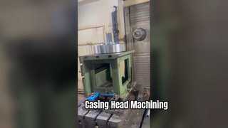 Bearbeitung von Bohrlochkopfausrüstungen